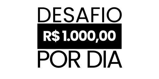 Desafio R$1.000 por Dia